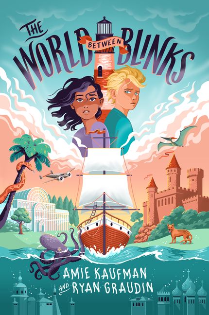 The World Between Blinks by Amie Kaufman & Ryan Graudin