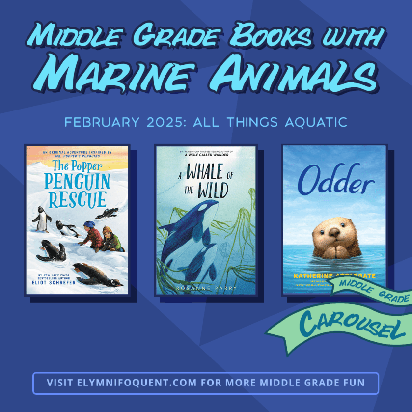 20 Middle Grade Books about Marine Animals. February 2025 at Middle Grade Carousel. Visit Elymnifoquent.com for the full list.