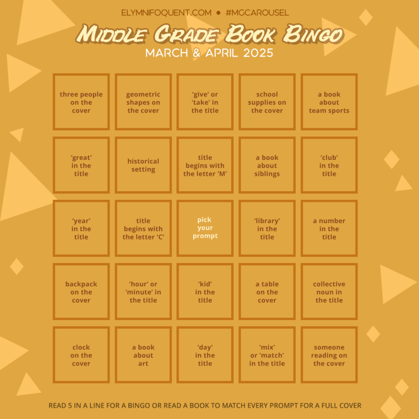 Middle Grade Book Bingo card for March & April 2025 at Middle Grade Carousel.
